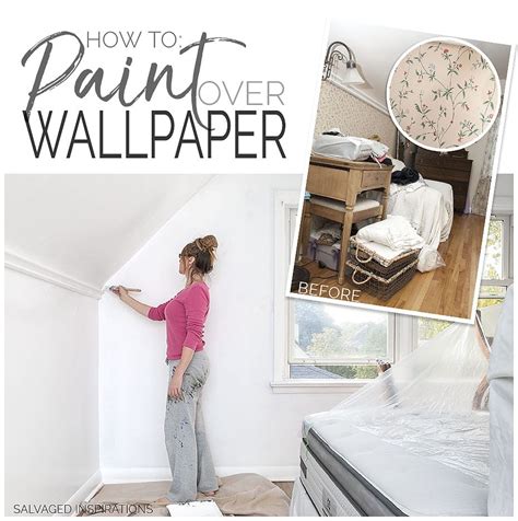 How To Paint Over Wallpaper Salvaged Inspirations How To Paint Over Wallpaper Salvaged Inspirations