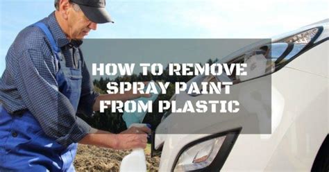 How To Remove Spray Paint From Plastic 4 Easy Ways You Need To Follow How To Remove Spray Paint From Plastic 4 Easy Ways You Need To Follow