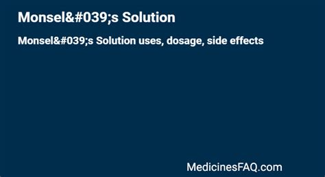 Monsel S Solution Uses Dosage Side Effects Food Interaction Faq Monsel S Solution Uses Dosage Side Effects Food Interaction Faq