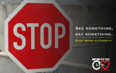 See Something Say Something Stop Work Authority Before It S Too Late See Something Say Something Stop Work Authority Before It S Too Late